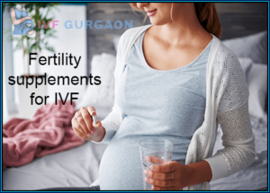 Fertility supplements for IVF