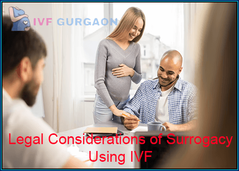 Legal Considerations of Surrogacy Using IVF